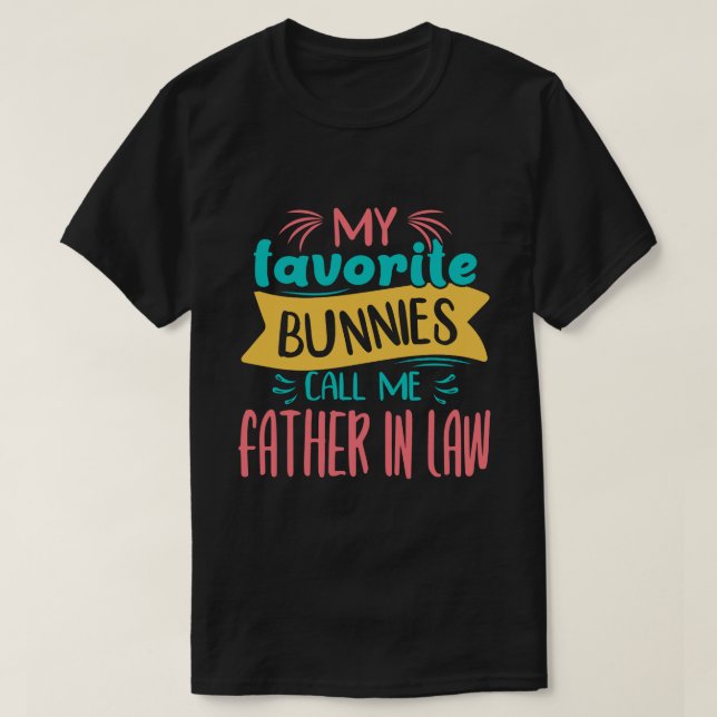 T-shirt Mes lapins préférés m'appellent PÈRE EN DROIT Pâqu (Design devant)