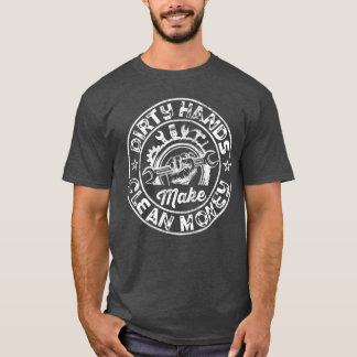 T-shirt Mes mains peuvent être sales mais mon argent est p