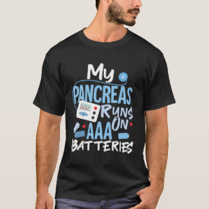T-shirt Mes Pancréas Fonctionnent Sur Des Batteries Aaa Ty