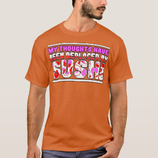 T-shirt Mes Pensées Ont Été Remplacées Par Le Sushi