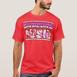T-shirt Mes Pensées Ont Été Remplacées Par Le Sushi