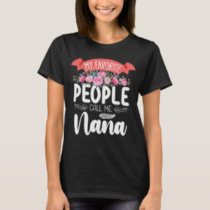 T-shirt Mes personnes préférées m'appellent Nana la fête d