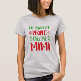 T-shirt Mes personnes préférées m'appellent Noël Mimi