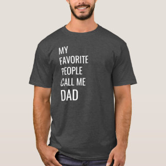 T-shirt Mes personnes préférées m'appellent papa, cadeau
