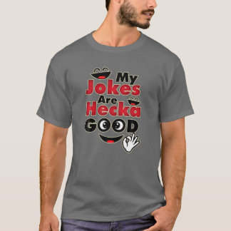T-shirt Mes Plaisanteries Sont Hecka Bon - Drôle Papa plai
