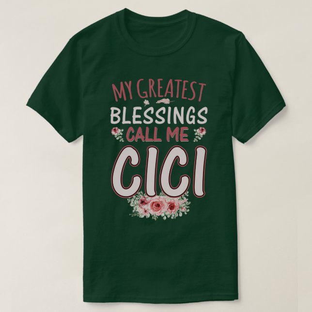 T-shirt Mes Plus Grandes Bénédictions Appelez-Moi Cici Flo (Design devant)