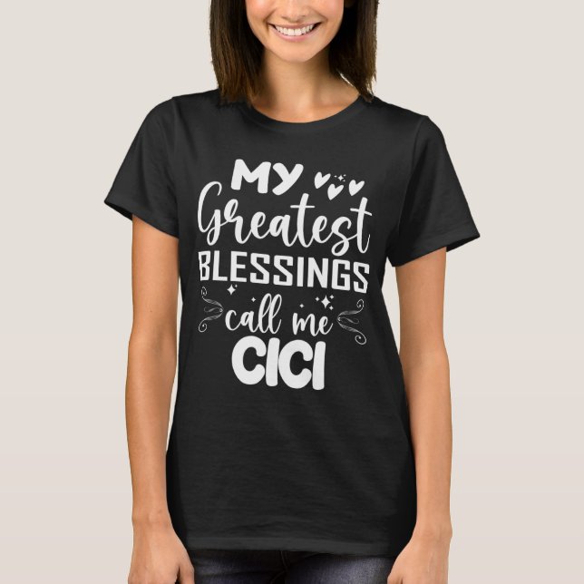 T-shirt Mes Plus Grandes Bénédictions Appelez-Moi Cici Gra (Devant)