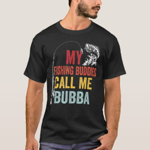 T-shirt Mes potes pêcheurs préférés m'appellent Bubba Fis