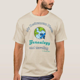T-shirt Mes projets de retraite : généalogie et voyages