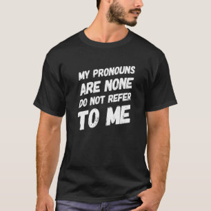T-shirt Mes Prononononounes Ne Me Parlent Pas Introvert