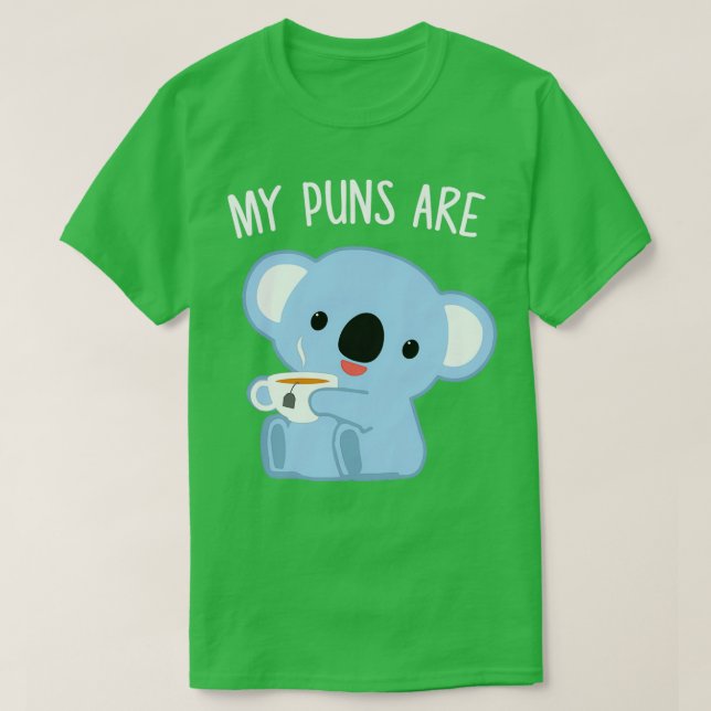 T-shirt Mes Puns Sont Koala Tea Funky Qualité Pun 1 (Design devant)