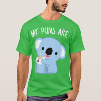 T-shirt Mes Puns Sont Koala Tea Funky Qualité Pun 1