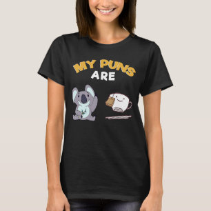 T-shirt Mes Puns Sont Koala Tea Pun