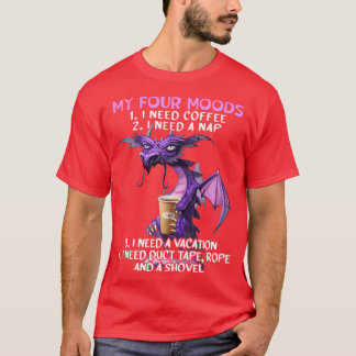 T-shirt Mes quatre humeurs j'ai besoin de café j'ai besoin