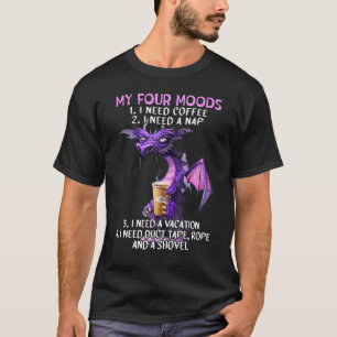 T-shirt Mes Quatre Humeurs J'Ai Besoin De Café Une Sieste