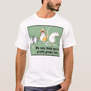T-shirt "Mes rats pensent que vous êtes assez bruts,