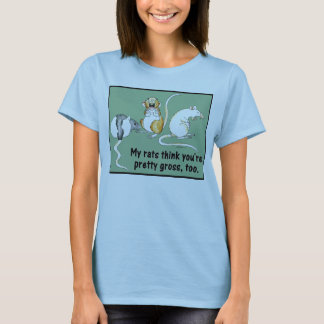 T-shirt Mes rats pensent que vous êtes T trop des femmes
