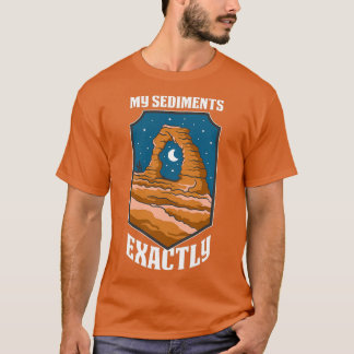T-shirt Mes sédiments Exactement Drôle Géologie Don