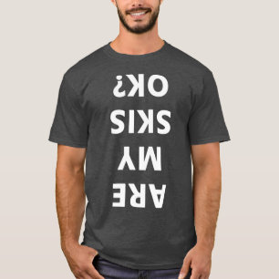 T-shirt Mes Skis D'Accord Ski Hiver Drôle Ski