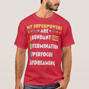 T-shirt Mes superpuissances sont TDAH Nuerodiversity Pense