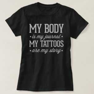 T-shirt Mes tatouages sont ma citation d'histoire