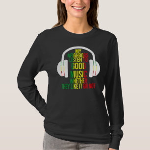 T-shirt Mes Voisins Écoutent De Bons Casques De Musique Pl