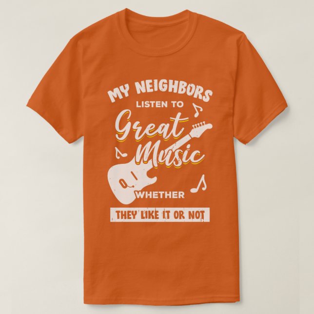 T-shirt Mes Voisins Écoutent Un Cadeau Guitariste De Grand (Design devant)