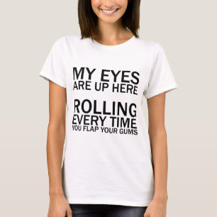 T-SHIRT MES YEUX SONT LÀ... ROULANT CHAQUE FOIS QUE VOUS