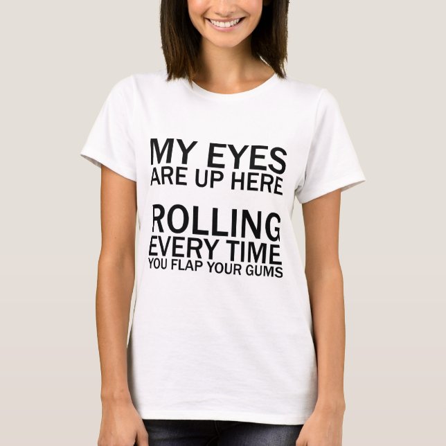 T-SHIRT MES YEUX SONT LÀ... ROULANT CHAQUE FOIS QUE VOUS V (Devant)