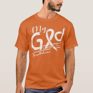 T-shirt Mesothéliome Sensibilisation Mon Dieu Est Plus For