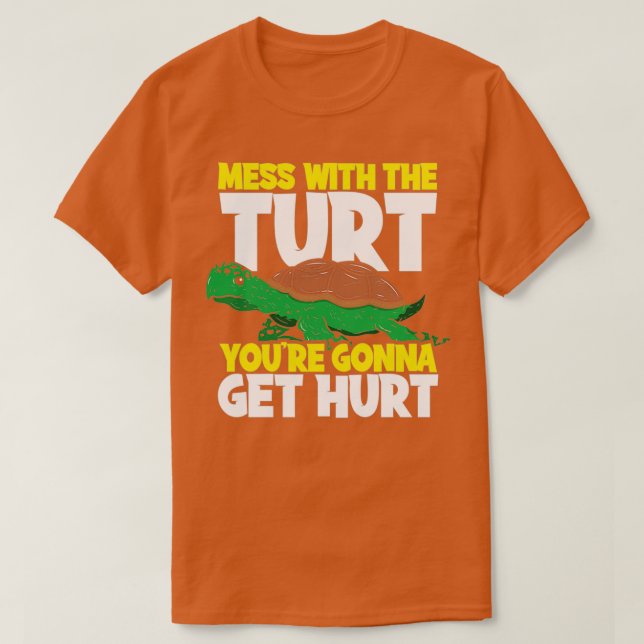 T-shirt Mess Avec La Tortue Vous Allez Obtenir Tortue (Design devant)
