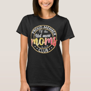 T-shirt Mess Hot Funny Maman's Club / Fête des Mères