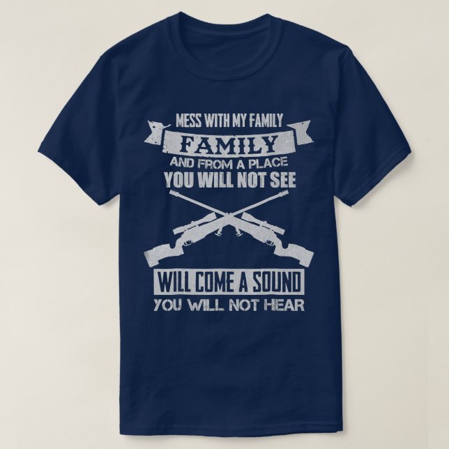 T-shirt Mess With My Family Sniper Sound I Military Famill (Design devant)