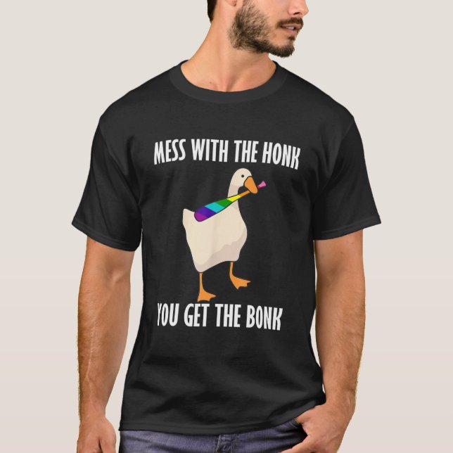 T-shirt Mess With The Honk You Get The Bonk Funny Goose (Devant)