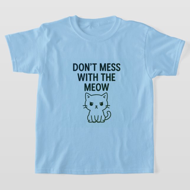 T-shirt Mess With the Meow – Sweet but Psycho Cat (Poser)
