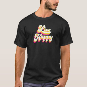 T-shirt Message motivationnel positif pour femmes vivant h
