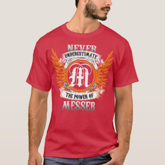 T-shirt Messer Name Shirt Ne Sous-Estime Jamais La Puissan