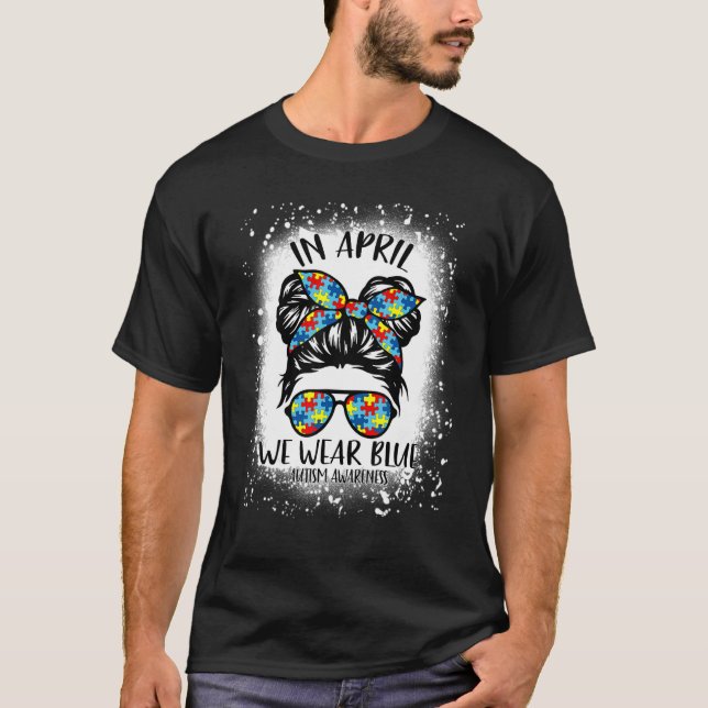 T-shirt Messy Bun En Avril Nous Portons Sensibilisation su (Devant)