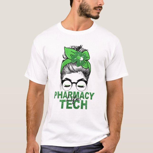 T-shirt Messy Bun Lucky Pharmacy Tech Pharmaciste St Patro (Devant)