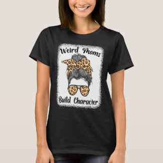T-shirt Messy Bun Maman Fête des mères bizarres Moms const