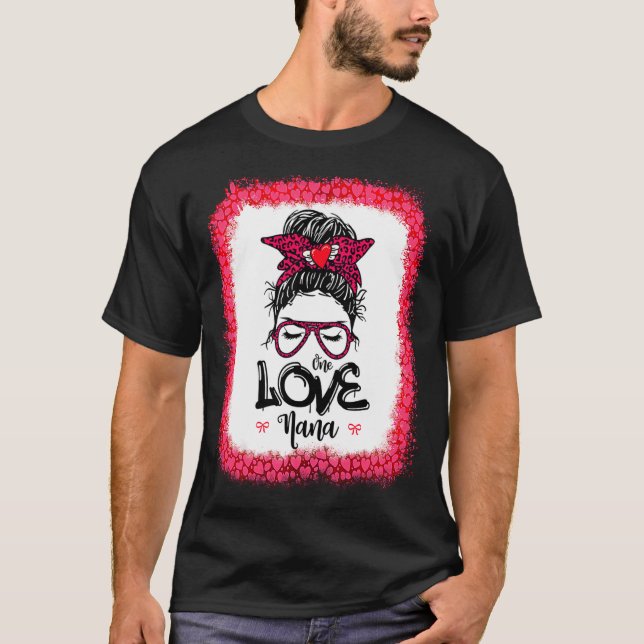 T-shirt Messy Bun One Loved Nana Mother Mommy Women Valent (Devant)