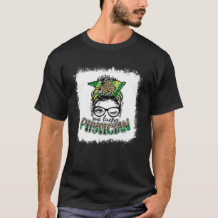 T-shirt Messy Bun One Lucky Physician Lucky Shamrock Patri