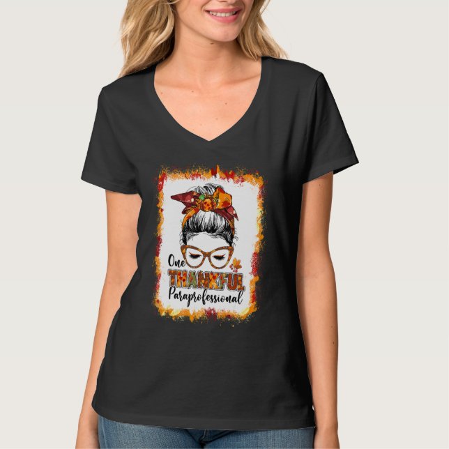 T-shirt Messy Bun One Thanksgivi Paraprofessionnel (Devant)