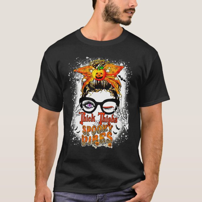 T-shirt Messy Bun Thick Thighs Spooky Vibes Lady Bleached  (Devant)