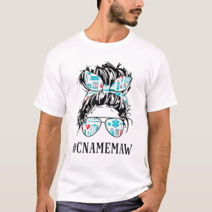 T-shirt Messy Hair Bun CNA Infirmière Memaw Vie Santé Mot