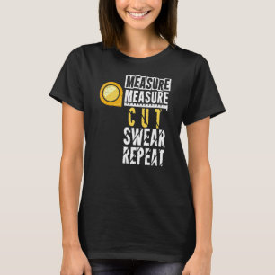 T-shirt Mesure Mesure couper le juron répéter Artisan Sawd