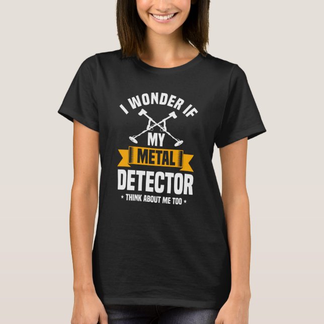 T-shirt Metal Detector Quote Love Metal Detecting (Devant)