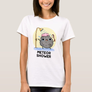 T-shirt Meteor Douche Funny Science Pun