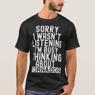 T-shirt Météorologie Tempête Sarcastique Chasing Tornado H