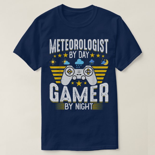T-shirt Meteorologist by Day Gamer by Night Game Lover Met (Design devant)